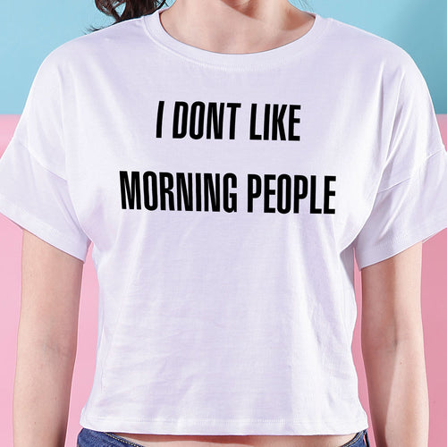 Don't Like Morning People, Crop Tops For Bffs