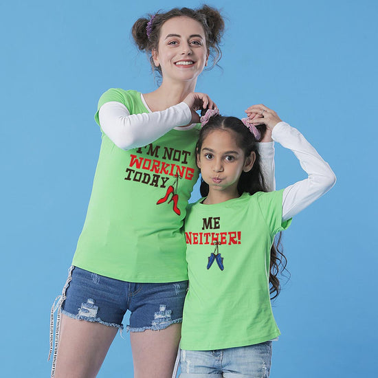 I'm not working today/Me neither Tees