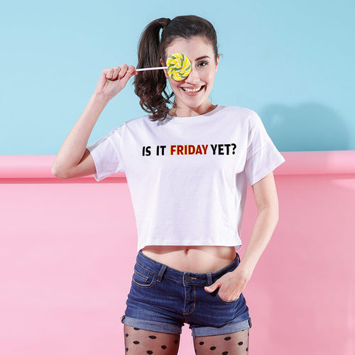 Is It Friday Yet, Crop Tops For Bffs