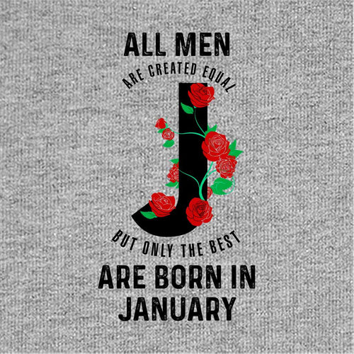 Only The Best Are Born In January Birthday Tee