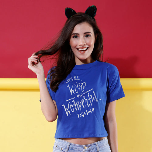 Lets Be Weird And Wonderful Together Couple Crop Top & Tee For Women