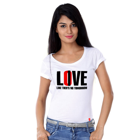 Love Like There Is No Tommorow Couple Tees for women