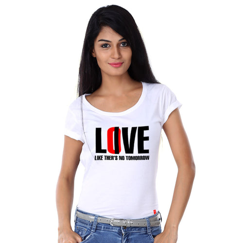 Love Like There Is No Tommorow Family Tees for mother