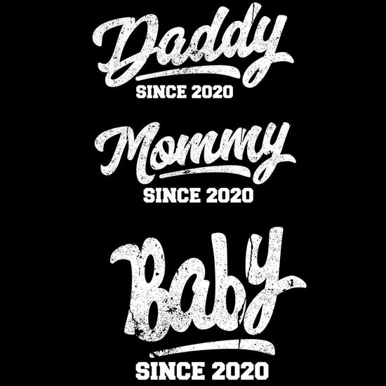 Mommy/Daddy/Baby Since, Matching Tees And Bodysuit For The Family