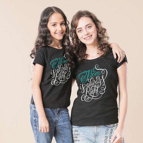 Mom Is Always Right Mom Daughter Tees