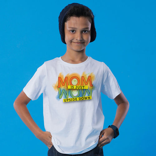 Mom Is Wow Upside Down Tees