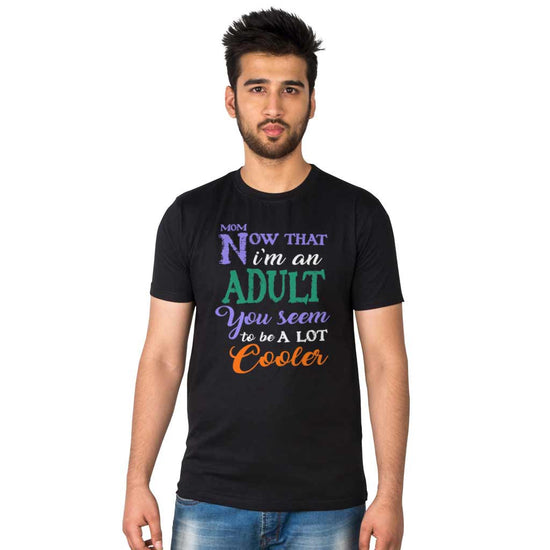 Mom Now That Am An Adult Son Tee