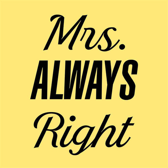 Mrs Always Right Couple Tees