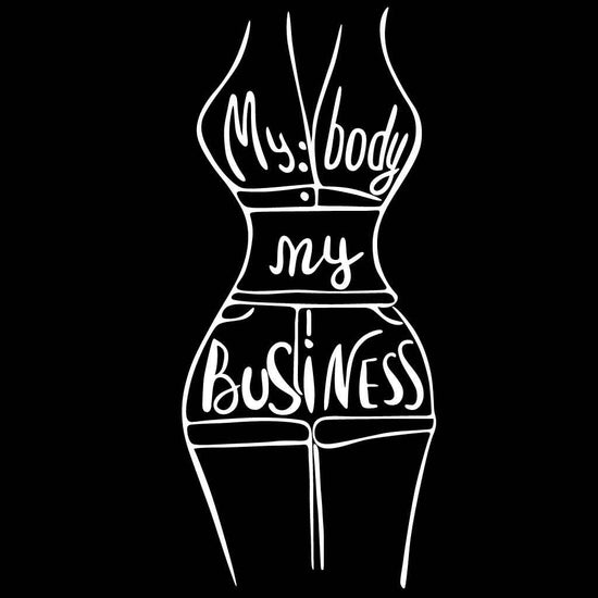 My Body My Business Tees