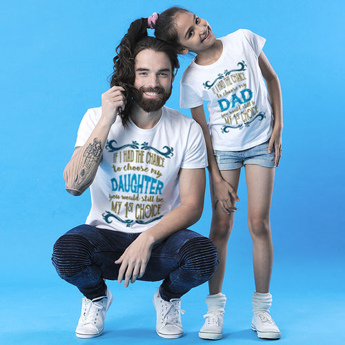 My First Choice Dad & Daughter Matching Tshirt