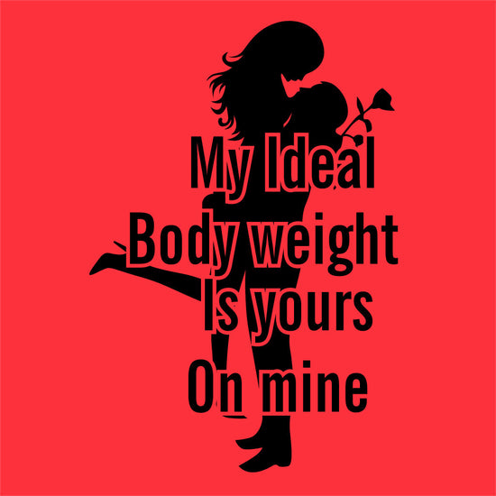 My Ideal Body Weight Couple Tees