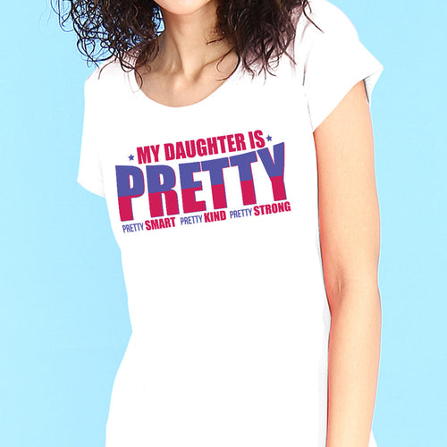 My Mom is Pretty/My Daughter is Pretty Tees