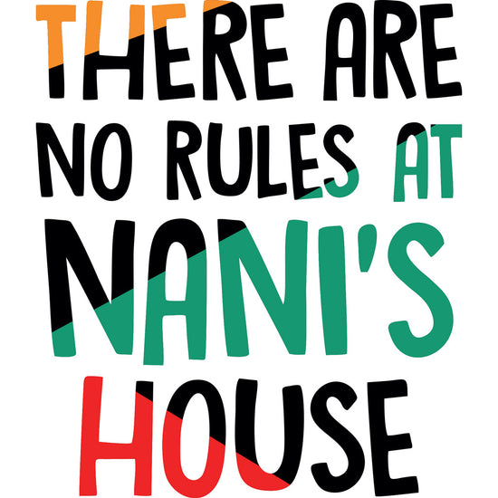 No Rules At Nanis House Matching Sibling Tees