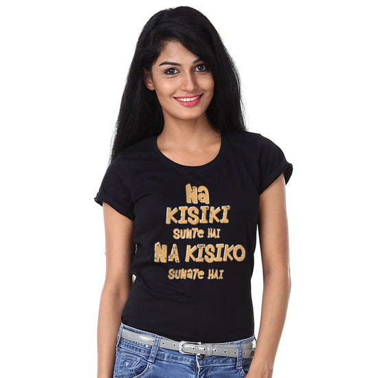 Na Kisiki Sunte hai, Matching Friends Tees For Women