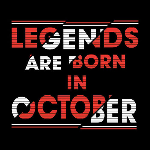 Legends Are Born In October Tee