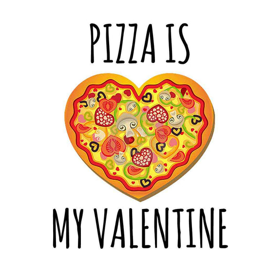 Pizza Is My Valentine Tees