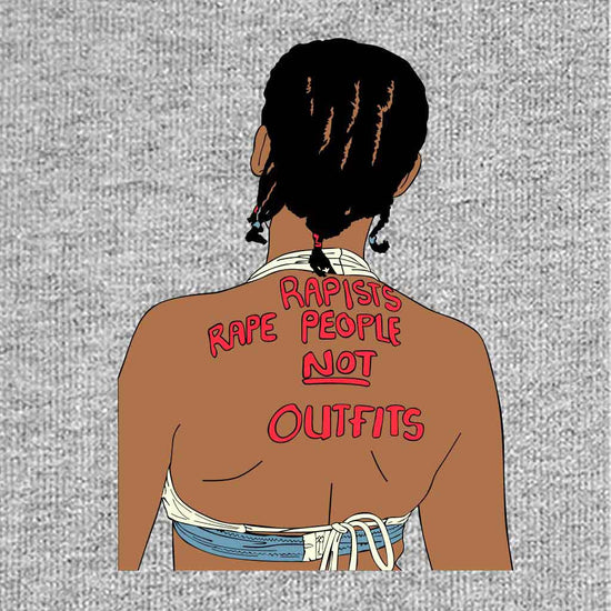 Rapists Rape People Not Outfits Tees