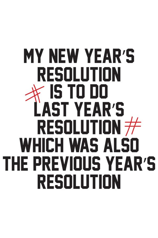 Repeat Resolutions, New Year Tee For Men