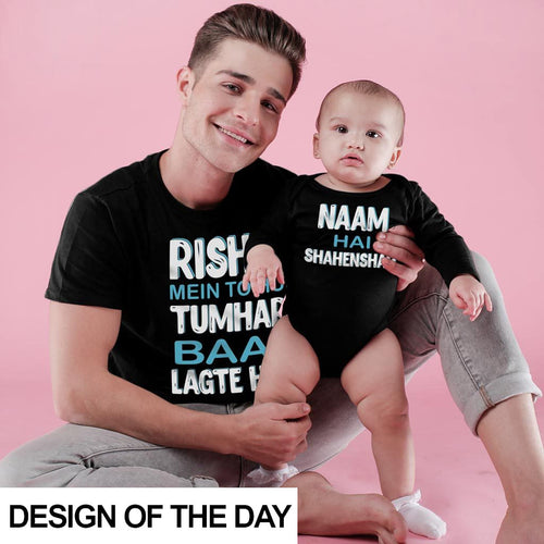 Rishte Mein Toh Hum Dad-Baby Bodysuit and Tees