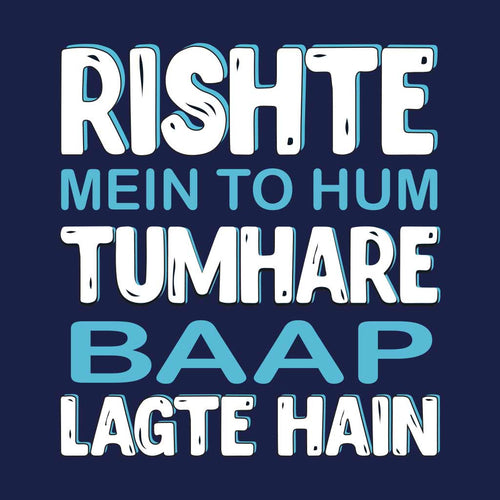 Rishte Mein To Hum Dad And Son Tshirt