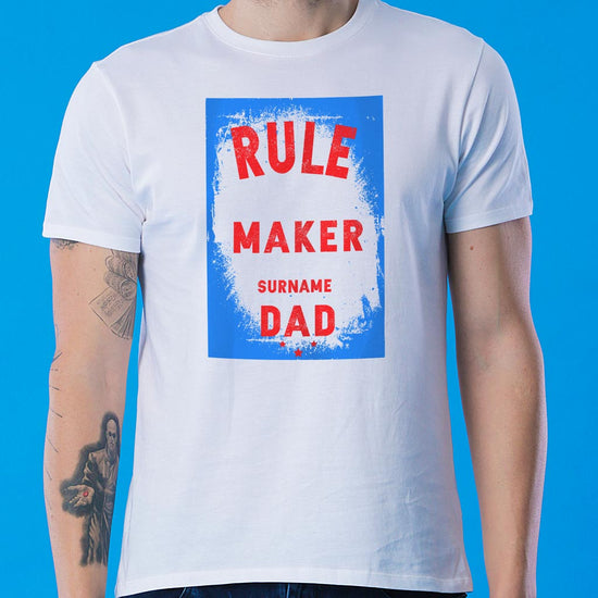Rule Maker, Personalized Tee For Dad