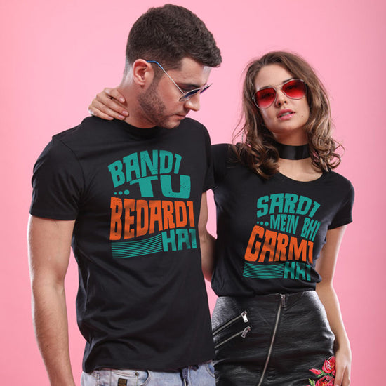 Bandi Tu/Sardi Mein Matching Tees For Couples