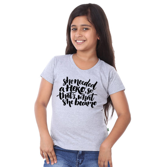 She Needed A Hero, So Thats What She Became Tees for daughter