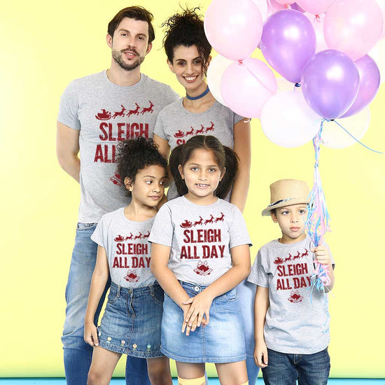 Sleigh All Day Family Tees