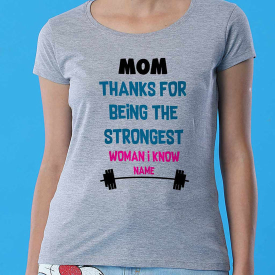 Strongest Women I Know, Personalized Tee For Mom