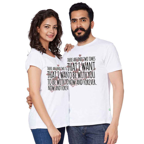 There Are Only Two Times Couple Tees