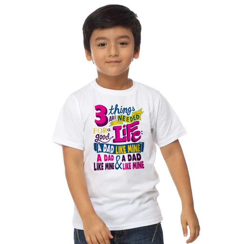 Three Things Are Needed For Life Dad & Son Tees For Son