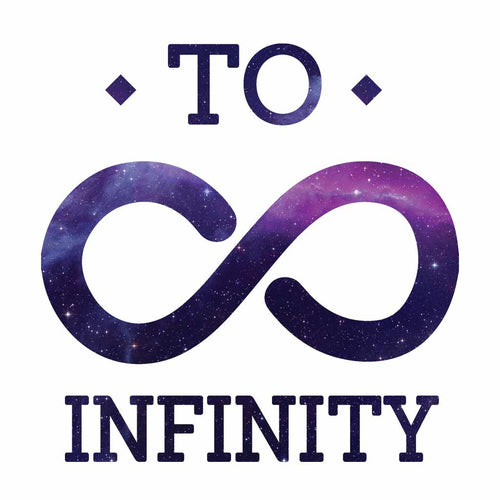 To infinity and beyond Tees