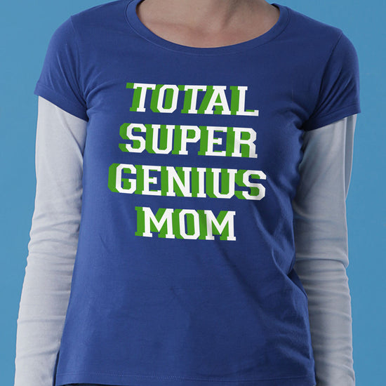 Total Super Genius Mom Tees