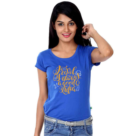 Travel Is Always Good Idea, Matching Travel Tees For Women