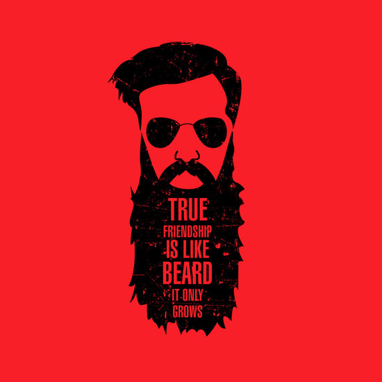 True Friends Are Like Beard Tee