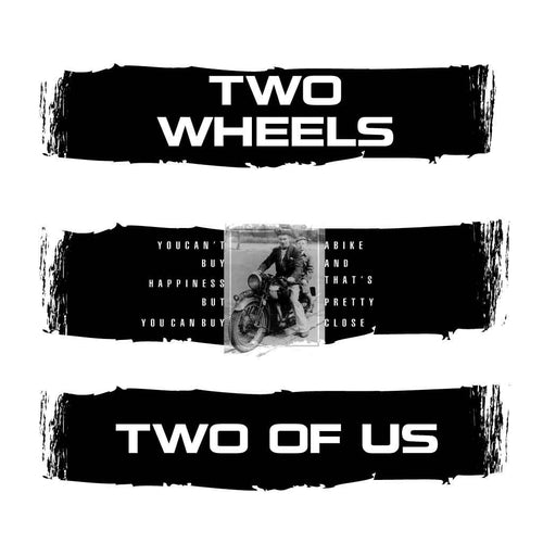 Two Wheels Two Of Us Dad And Son Tees