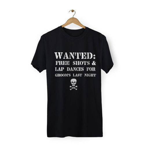 Wanted Free Shots & Lap Dance Tees