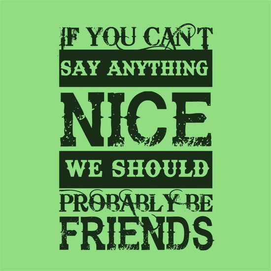 We should probably be friends Tees