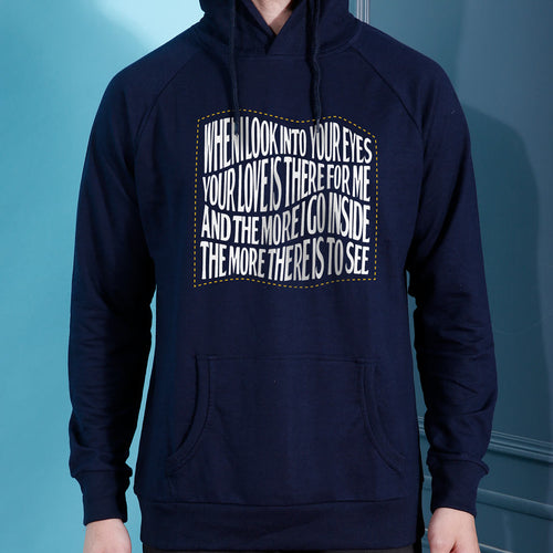 When I look Into Your Eyes Hoodies For Men
