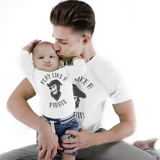 Play Like A Pirate, Matching Tee And Bodysuit For Dad And Baby (Boy)