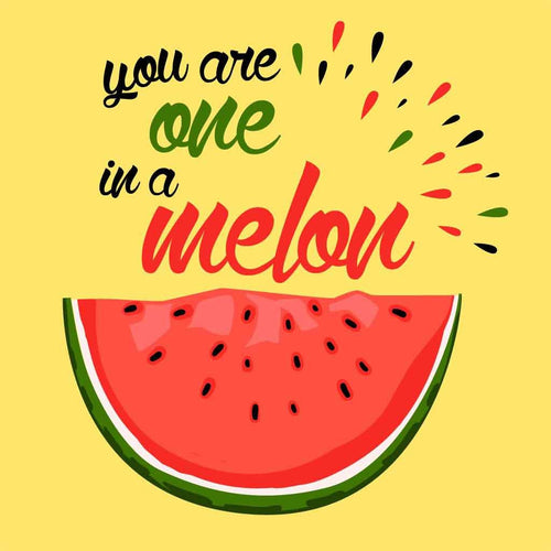 You Are One In A Melon, Tee For Men
