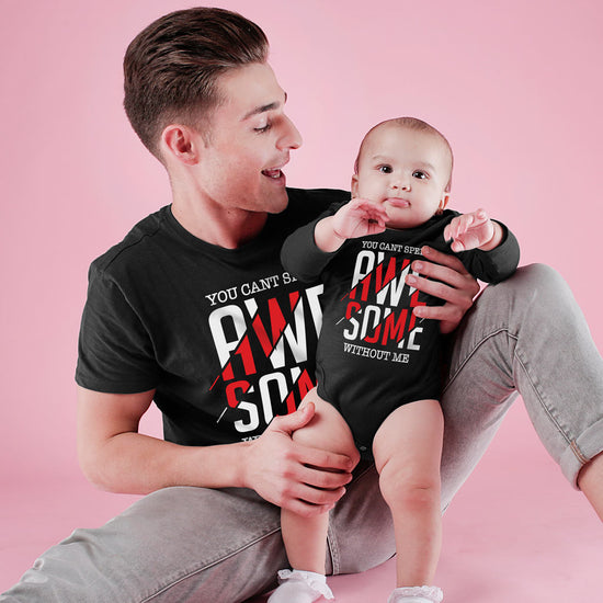 You cannot spell Awesome without me bodysuit and Tees