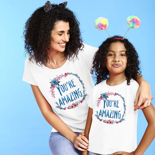 You're Amazing Mom Daughter Tees