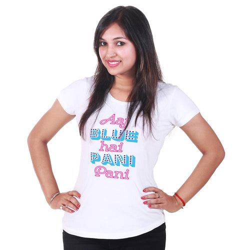 Aaj Blue Hai Pani Pani Tee for Women