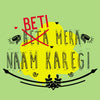 Beti Mera Naam Karegi Tee for Mens