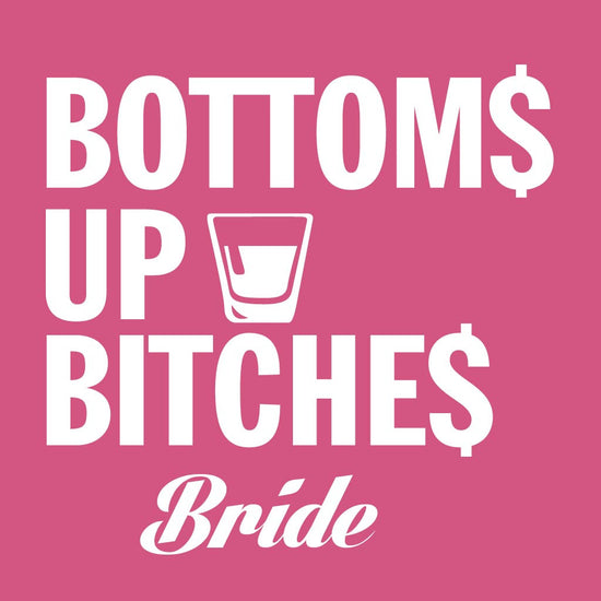 Bottom Up Bitches Tees