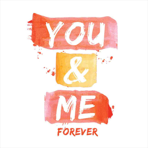 You and Me forever Tees