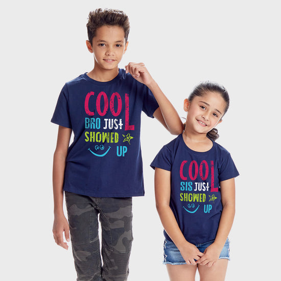Cool Bro/Sis Just Showed Up, Matching Tees For Brother And Sister