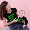 Coolest ever mom and coolest ever son bodysuit and tees