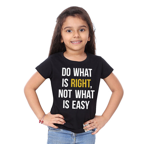 Do What is Right, Not What is Easy Tees for daughter